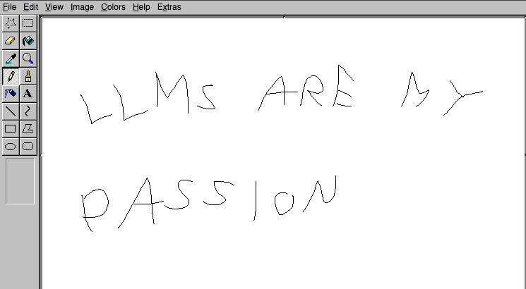 A Microsoft Paint window with ‘LLMs are my passion’ handwritten on a white canvas.